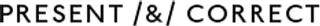 Present and Correct logo